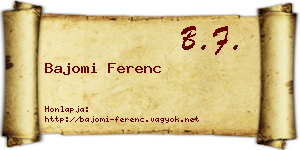 Bajomi Ferenc névjegykártya